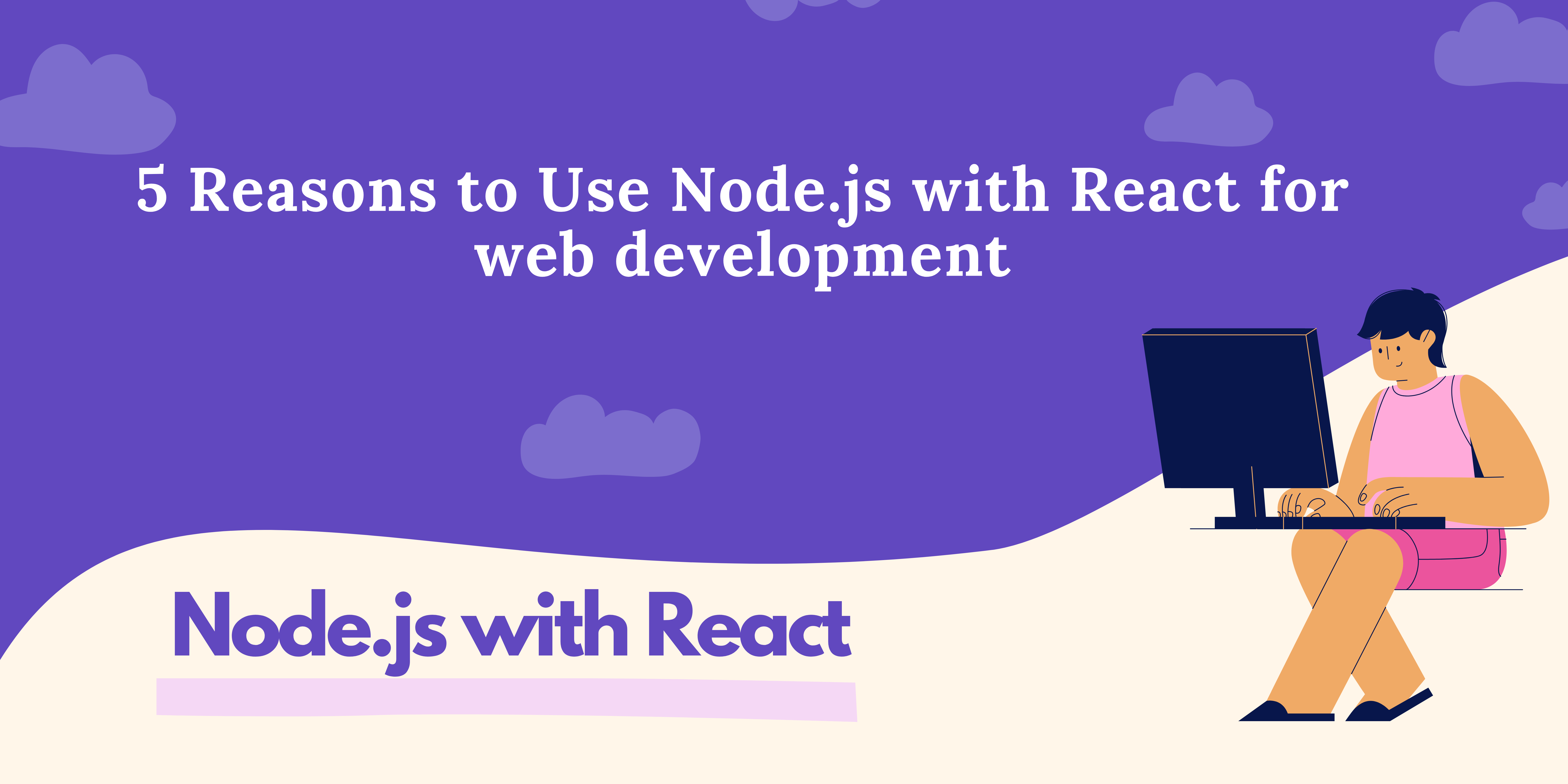 Why to use Node with React